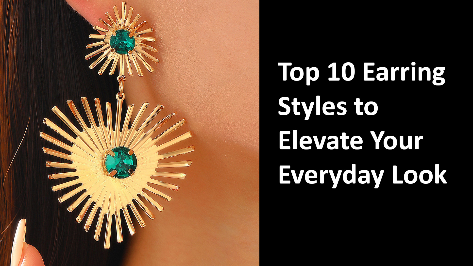 Top 10 Earring Styles to Elevate Your Everyday Look